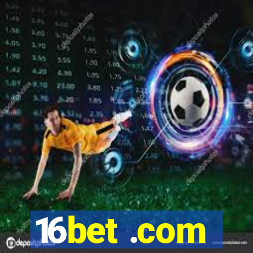 16bet .com